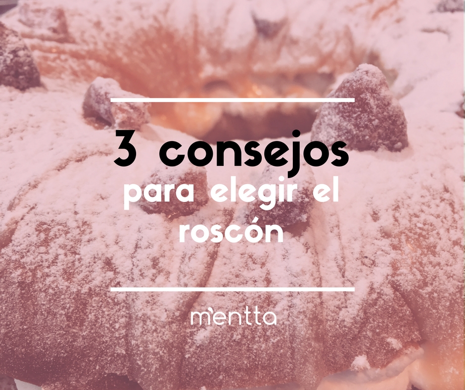 ¡3 consejos para comprar un roscón que tienes que saber!