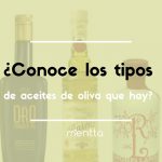 ¿Conocer los tipos de aceites de oliva que existen y sabes cuál elegir?