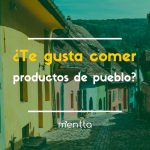 ¿Te imaginas comer siempre que quieras productos típicos de tu pueblo?